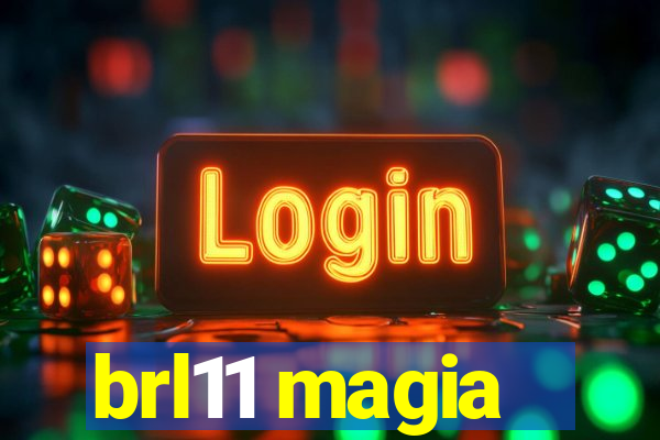 brl11 magia